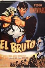 Watch El bruto 123MoviesFree