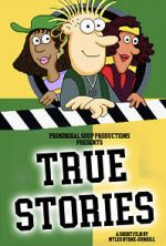 Watch True Stories (Short 2023) 123MoviesFree