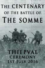 Watch The Centenary of the Battle of the Somme: Thiepval 123MoviesFree