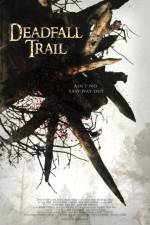Watch Deadfall Trail 123MoviesFree