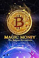 Watch Magic Money: The Bitcoin Revolution 123MoviesFree