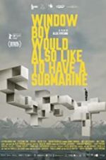 Watch Window Boy Would also Like to Have a Submarine 123MoviesFree