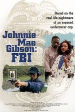 Watch Johnnie Mae Gibson: FBI 123MoviesFree