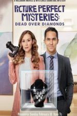 Watch Dead Over Diamonds: Picture Perfect Mysteries 123MoviesFree