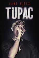 Watch Fame Kills: Tupac 123MoviesFree