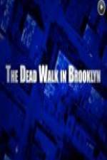 Watch The Dead Walk in Brooklyn 123MoviesFree