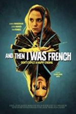 Watch And Then I Was French 123MoviesFree