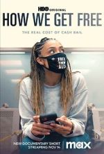 Watch How We Get Free (Short 2023) 123MoviesFree