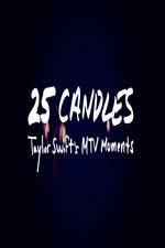 Watch 25 Candles: Taylor Swift�s MTV Moments 123MoviesFree