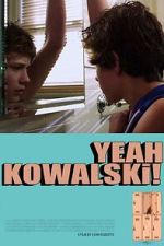 Watch Yeah Kowalski! 123MoviesFree