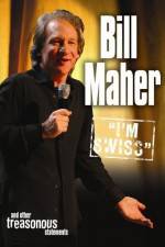 Watch Bill Maher I'm Swiss 123MoviesFree