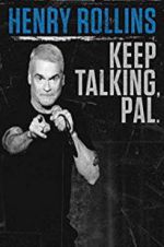 Watch Henry Rollins: Keep Talking, Pal 123MoviesFree