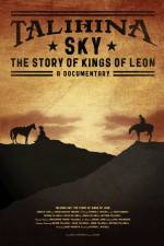 Watch Talihina Sky The Story of Kings of Leon 123MoviesFree