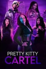 Watch Pretty Kitty Cartel 123MoviesFree