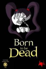 Watch Born to Be Dead 123MoviesFree