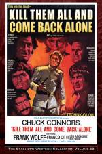 Watch Kill Them All and Come Back Alone 123MoviesFree
