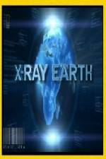 Watch National Geographic X-Ray Earth 123MoviesFree
