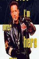 Watch Andrew Dice Clay I'm Over Here Now 123MoviesFree