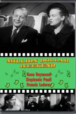 Watch Million Dollar Weekend 123MoviesFree