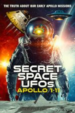 Watch Secret Space UFOs: Apollo 1-11 123MoviesFree