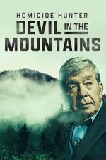 Watch Homicide Hunter: Devil in the Mountains (TV Special 2022) 123MoviesFree