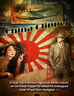 Watch China Clipper 123MoviesFree