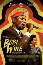 Watch Bobi Wine: The People\'s President 123MoviesFree