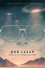 Watch Bob Lazar: Area 51 & Flying Saucers 123MoviesFree