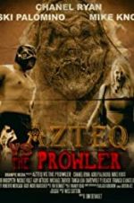 Watch Azteq vs the Prowler 123MoviesFree
