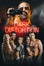 Watch Dark Distortion 123MoviesFree