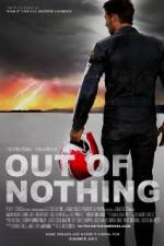 Watch Out of Nothing 123MoviesFree