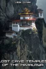 Watch Lost Cave Temples of the Himalaya 123MoviesFree