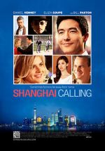 Watch Shanghai Calling 123MoviesFree