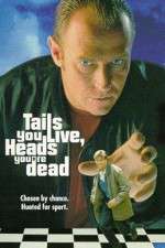 Watch Tails You Live, Heads You're Dead 123MoviesFree