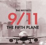 Watch TMZ Investigates: 9/11: The Fifth Plane (TV Special 2023) 123MoviesFree