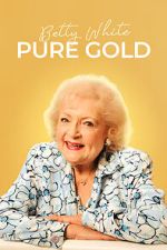 Watch Betty White: Pure Gold 123MoviesFree