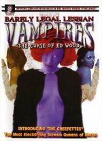 Watch Barely Legal Lesbian Vampires: The Curse of Ed Wood! 123MoviesFree