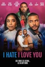 Watch I Hate I Love You 123MoviesFree