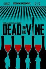 Watch Dead on the Vine 123MoviesFree