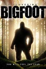 Watch Discovering Bigfoot 123MoviesFree