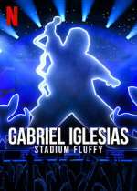 Watch Gabriel Iglesias: Stadium Fluffy (TV Special 2022) 123MoviesFree