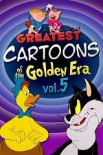 Watch Greatest Cartoons of the Golden Era Vol. 5 123MoviesFree