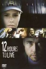 Watch 12 Hours to Live 123MoviesFree