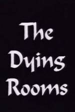 Watch The Dying Rooms 123MoviesFree