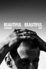 Watch Beautiful Evening, Beautiful Day 123MoviesFree