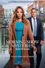 Watch Morning Show Mysteries: Death by Design 123MoviesFree