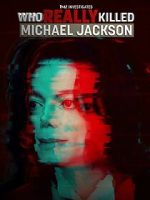 Watch TMZ Investigates: Who Really Killed Michael Jackson (TV Special 2022) 123MoviesFree