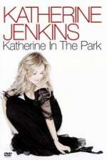 Watch Katherine Jenkins: Katherine in the Park 123MoviesFree