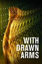 Watch With Drawn Arms 123MoviesFree