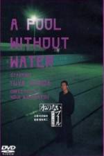 Watch A Pool Without Water 123MoviesFree